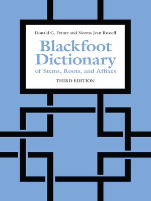 cover image of Blackfoot Dictionary of Stems, Roots, and Affixes